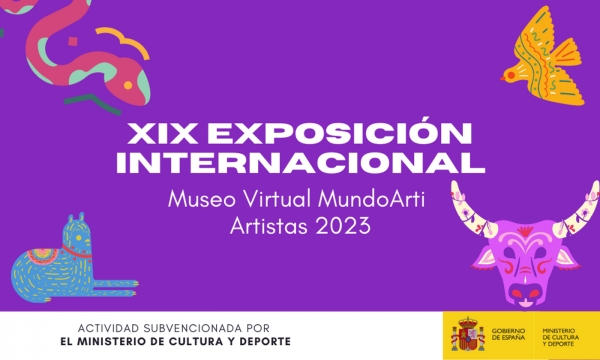 XIX Exposición Internacional Museo Virtual MundoArti Artistas 2023