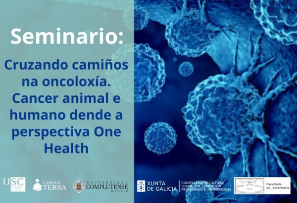 Seminario 'Cruzando camiños na oncoloxía. Cancro animal e humano dende a perspectiva One Health'